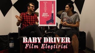 Baby Driver - Film Eleştirisi