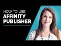 How to Use Affinity Publisher: Interface Basics