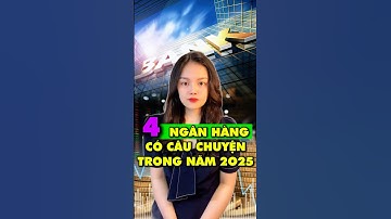 4 Ngân hàng có câu chuyện trong năm 2025 #chungkhoan #bank #trandingshorts #trading