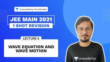 Wave Equation and Wave Motion | ONE SHOT Revision | JEE 2022 | Vivek Chauhan | Unacademy