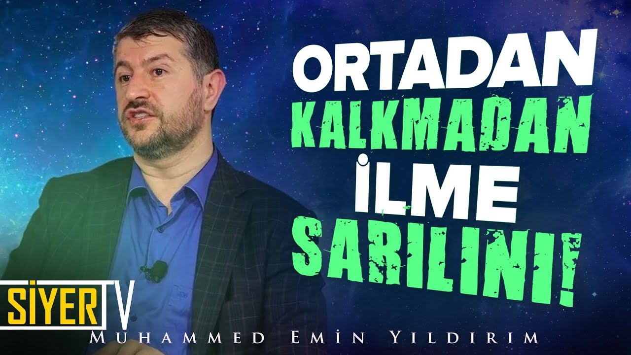 Ortadan Kalkmadan İlme Sarılın! | Muhammed Emin Yıldırım