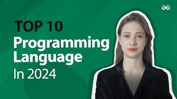 10 Best PROGRAMMING LANGUAGES to Learn in 2024 | GeeksforGeeks