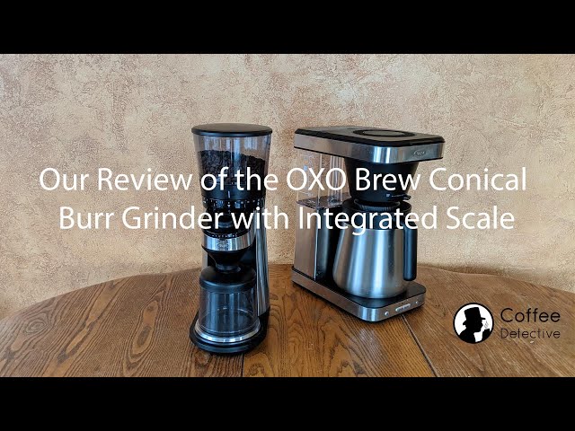 OXO Brew Conical Burr Grinder with Integrated Scale - Loft410