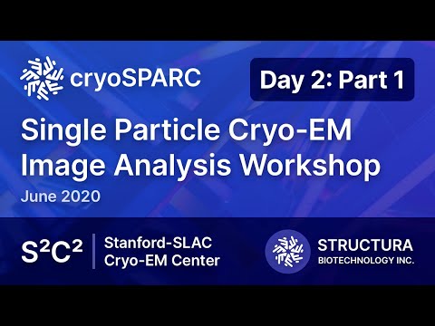S2C2 CryoEM Image Processing Workshop: Day 2 Part 1