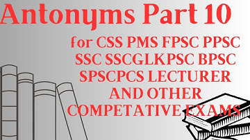 antonyms part 10for fpsc ppsc nts ssc sscgl fia css pms mod ad ib assistant spsc kpsc bpsc gat ielts
