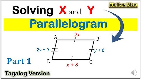 [Tagalog] Solving x and y in parallelogram Part 1 #Math9 #parallelogram