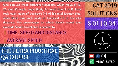 CAT 2019 QA Solutions | Slot 01 | Q 34 | TIME, SPEED AND DISTANCE | AVERAGE SPEED