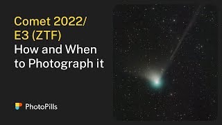 How to Plan and Photograph Comet 2022/E3 (ZTF)