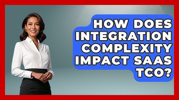 How Does Integration Complexity Impact SaaS TCO? | Legal And HR SaaS Stack News