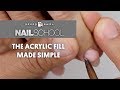 YN NAIL SCHOOL - THE ACRYLIC FILL MADE SIMPLE