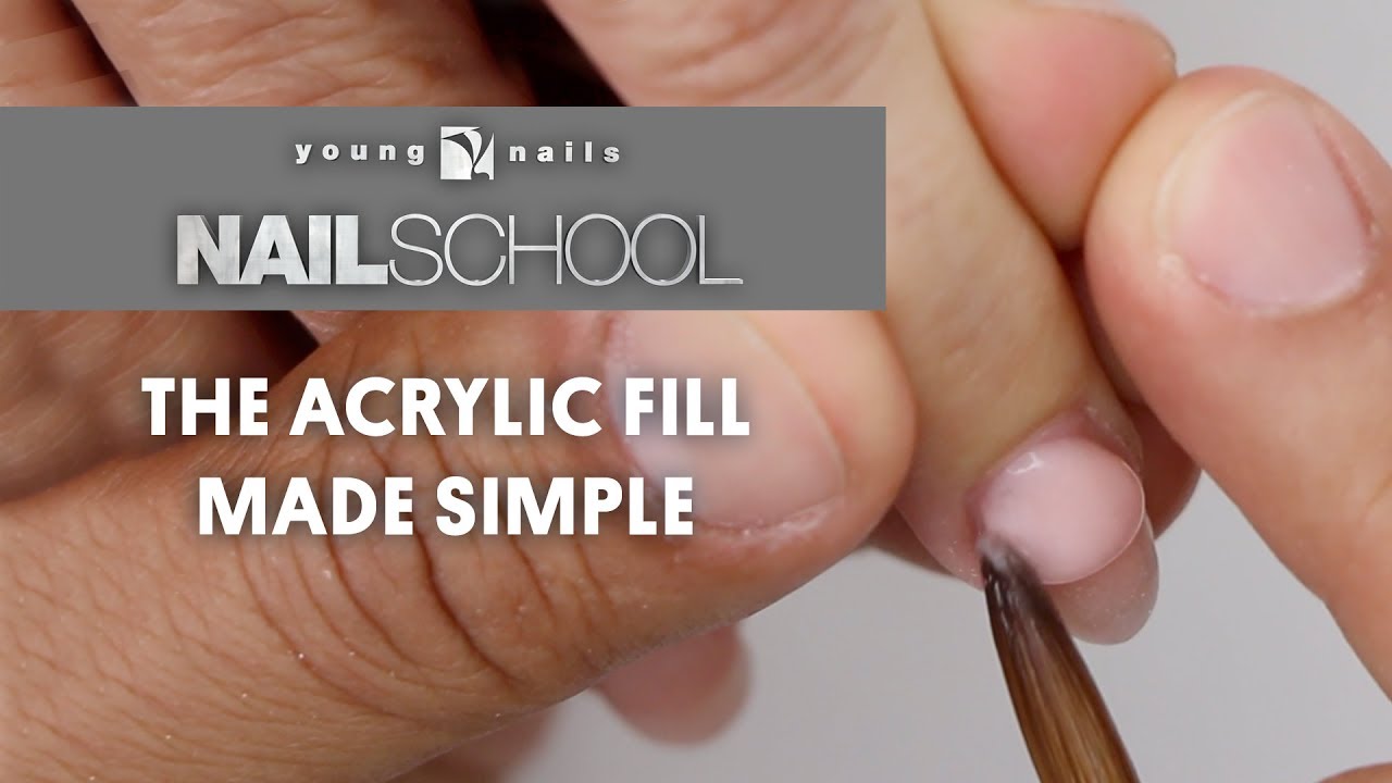 YN NAIL SCHOOL THE ACRYLIC FILL MADE SIMPLE YouTube