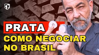 COMO NEGOCIAR PRATA NO BRASIL