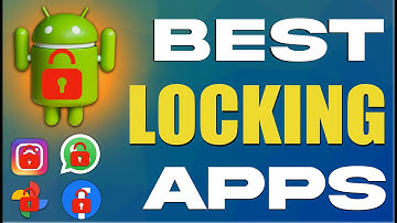 How to Lock Your Apps?  Best App Locker for Android