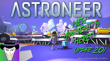 UPDATE 201 HAS ARRIVED! We get a new AUGMENT TOOL, VEHICLE STABILITY, TETHERS & MORE! | ASTRONEER