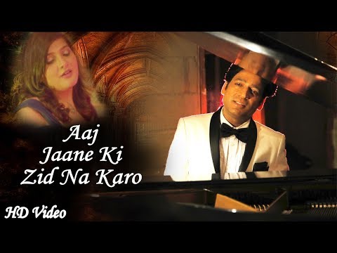 Aaj Jaane Ki Zid Na Karo | Kumar Raj Gandharva | Bhavya Pandit | New Release | 2018