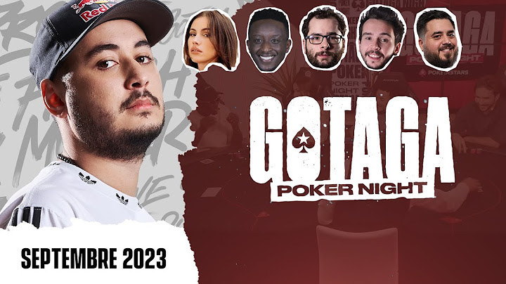 SOIRÉE POKER (ft. Gaëlle Garcia Diaz, Ahmed Sylla, Xari, Doigby & Domingo) - Live Complet GOTAGA