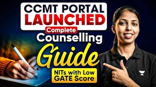 CCMT 2026 Portal Launched | Complete Counselling Guide | NITs with Low GATE Score | Sweta Mam