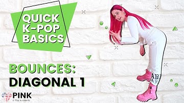 Quick K-Pop Basics: Diagonal Bounce Pt. 1
