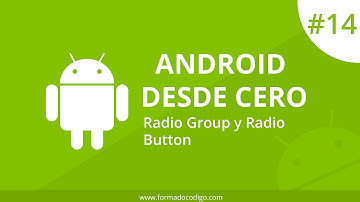 14. Radio Group y Radio Button | Android desde Cero | formandocodigo.com