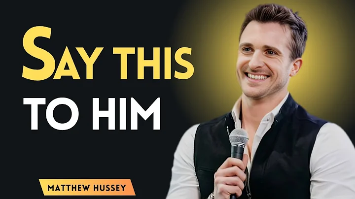 3 Man-Melting Phrases That Make Him Fall For You | Matthew Hussey Get The Guy