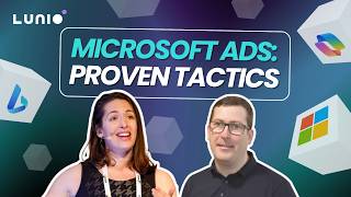 Microsoft Ads Unlocked: Proven Tactics & Better CPA (ft. Navah Hopkins & Matt Beswick)