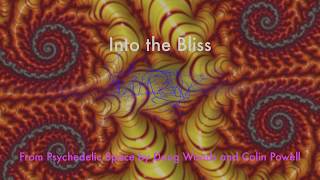 Video thumbnail of "Into the Bliss by Doug Woods & Colin Powell from Psychedelic Space"