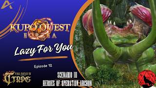 Kupo Quest Eorzea - FFXIV TTRPG - Lazy For You - Episode 11
