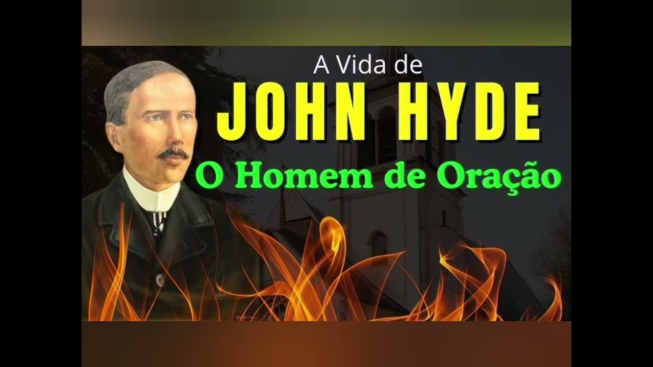 🔥 John Hyde – O Homem Que Tocou o Céu com Suas Orações!