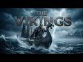 The Vikings: Fearless Explorers of the North