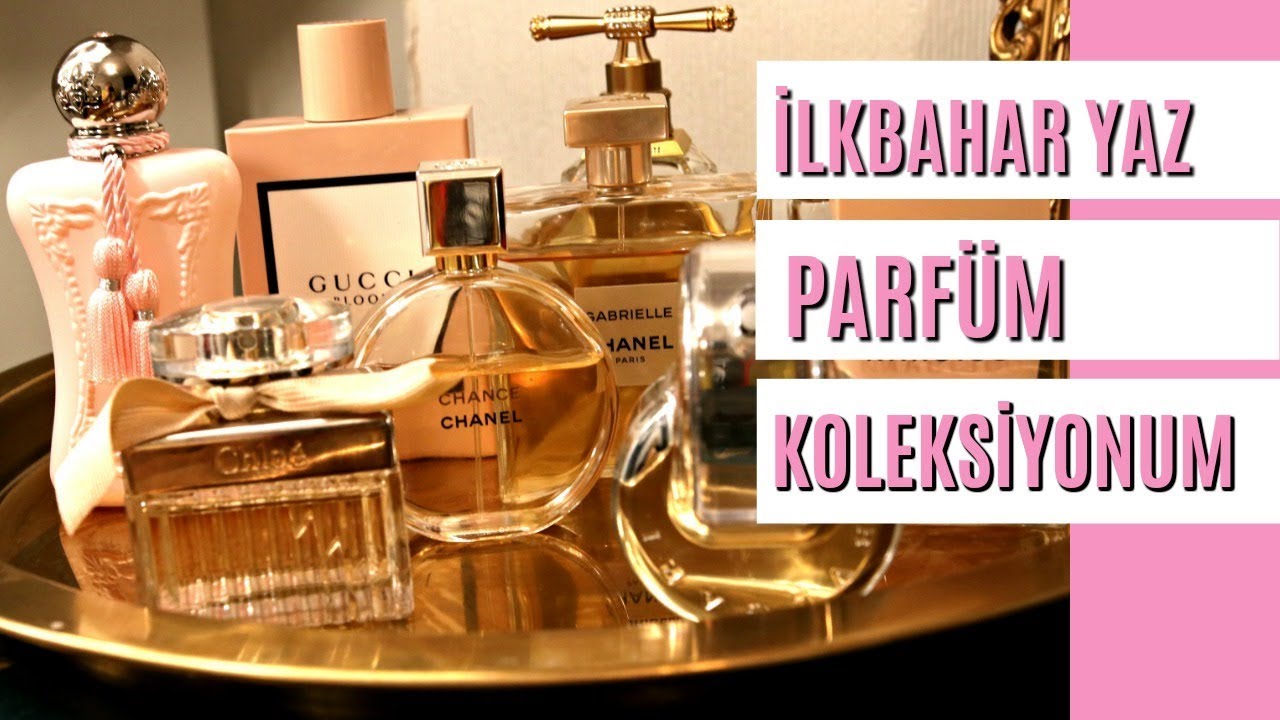 İLKBAHAR YAZ PARFÜM KOLEKSİYONUM | Deniz Kömürcü