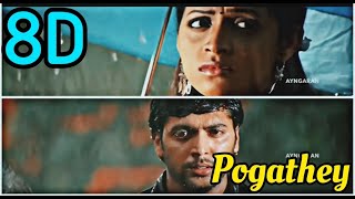 Pogathey 8D | Deepavali | Jayam Ravi | Yuvan