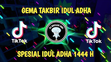 DJ TAKBIRAN SPESIAL IDUL ADHA 2023 YANG PALING ENAK SEDUNIA