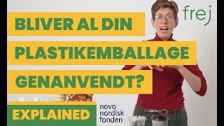 Hvorfor er det ikke al din plastikemballage, som genanvendes? I Tænketanken Frej
