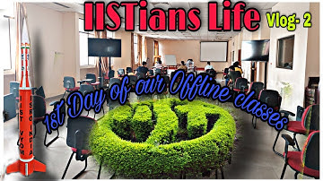 1st Offline class at IIST after Pandemic|IIST|Vlog-2|IISTians life|