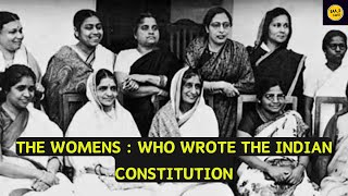 THE WOMENS : Who Wrote The Indian Constitution