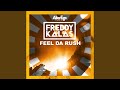Feel Da Rush Feel Da Rush