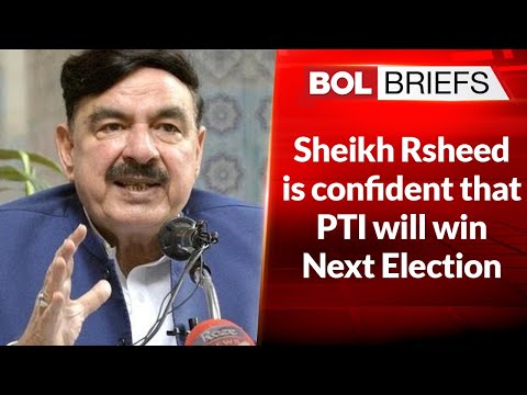 Sheikh Rsheed is confident that PTI will win Next Election | BOL Briefs