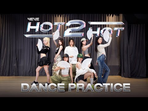 HOT 2 HOT - 4EVE | Dance Practice