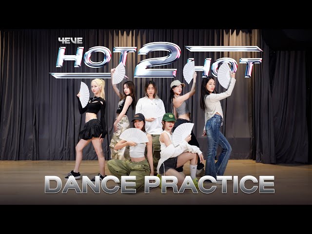 HOT 2 HOT - 4EVE | Dance Practice class=