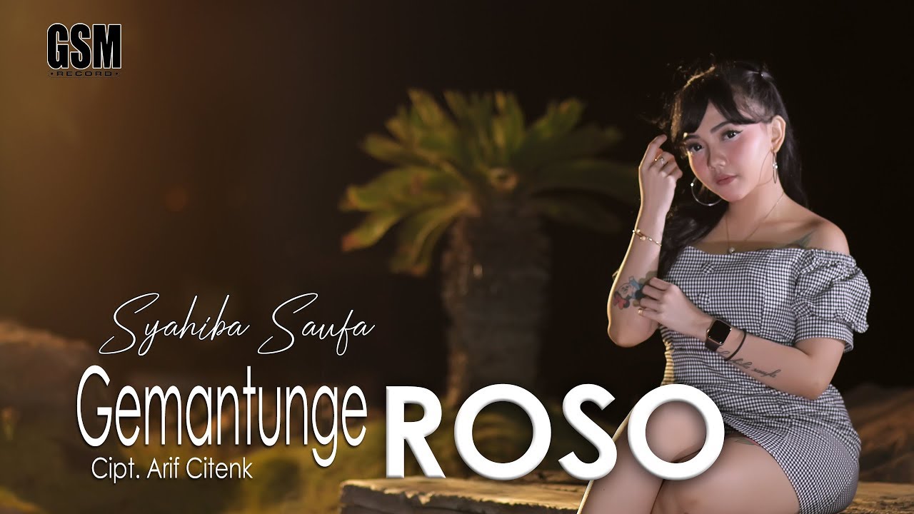 5 57 Mb Download Lagu Dj Gemantunge Roso Syahiba Saufa Mp3