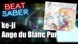 ke-ji feat. Nanahira - Ange du Blanc Pur [Beat Saber] 87.55% 1591/1597