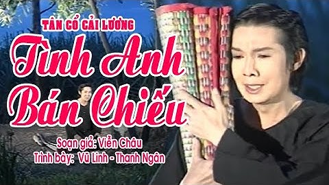 TÌNH ANH BÁN CHIẾU | Vũ Linh đẹp trai ca tân cổ GHE CHIẾU CÀ MAU quá hay | Cải Lương Tôi Yêu