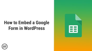 Cara Menanamkan Formulir Google di WordPress
