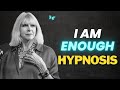 I Am Enough Live Hypnosis Experience
