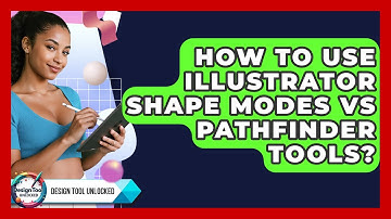 How To Use Illustrator Shape Modes Vs Pathfinder Tools? - Design Tool Unlocked