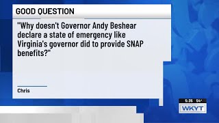 Good Question: Why doesn’t Governor Beshear declare a state of emergency to provide SNAP benefits...