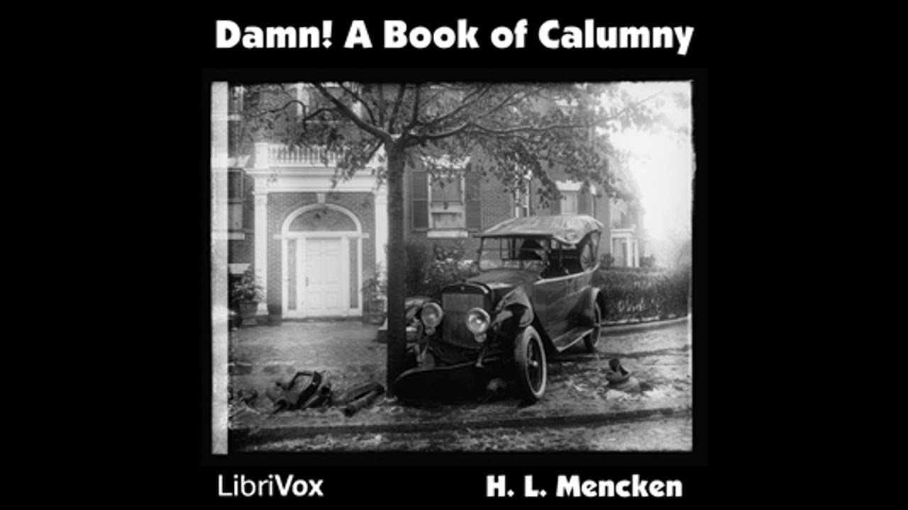 Damn! A Book of Calumny - H. L. Mencken