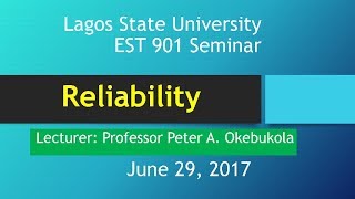 Reliability and Item Analysis EST 901 Seminar Peter A  Okebukola