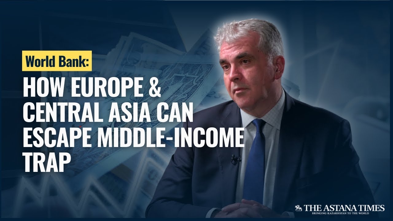 World Bank: How Europe & Central Asia Can Escape Middle-Income Trap ...