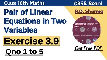 Pair of Linear Equations in Two Variables Exercise 3.9 RD Sharma